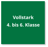 Vollstark 4. bis 6. Klasse